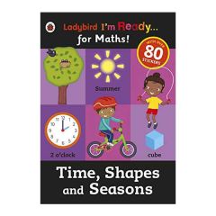 I'm Ready for Maths Sticker Workbook Time Shapes and Seasons (Ladybird I'm Ready)