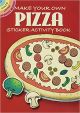 Make Your Own Pizza: Sticker Activity Book